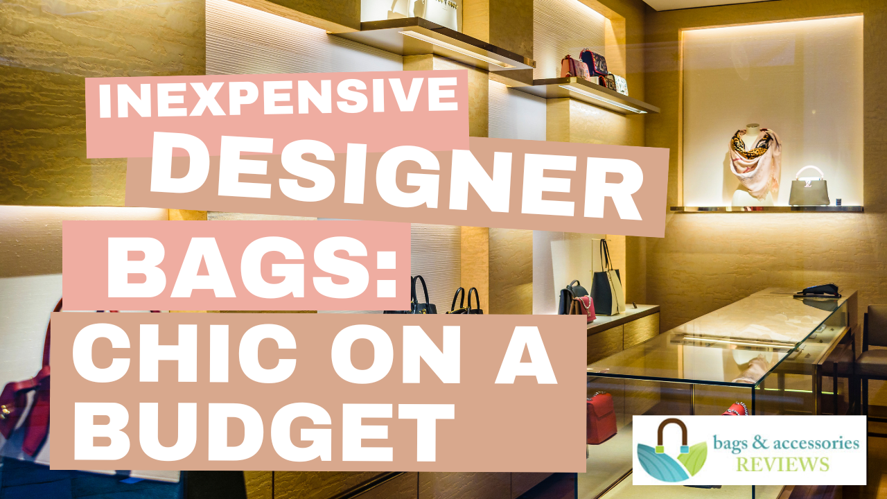 Inexpensive Designer Bags Chic on a Budget